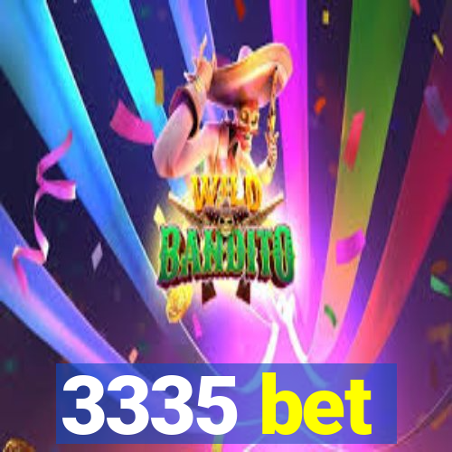 3335 bet